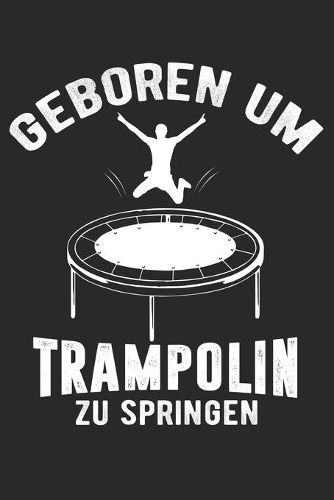 Geboren Um Trampolin Zu Springen