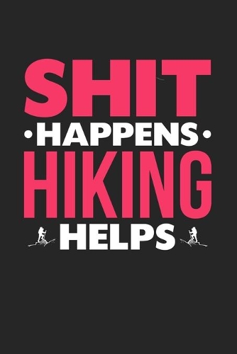 Shit Happens Hiking Helps
