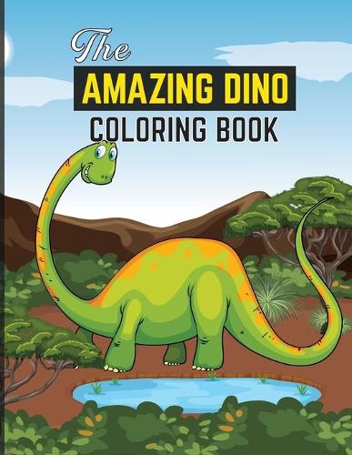 The Amazing Dino Coloring Book for Kids