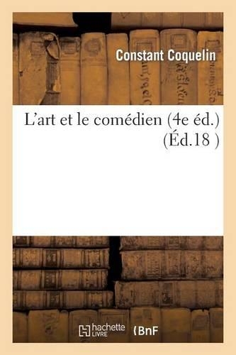 L'Art Et Le Comédien (4e Éd.)