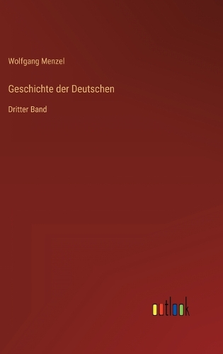 Geschichte der Deutschen: Dritter Band