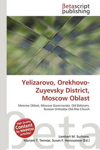 Yelizarovo, Orekhovo-Zuyevsky District, Moscow Oblast: (English)