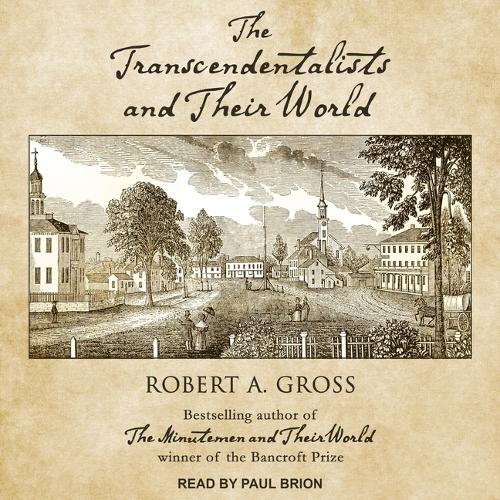The Transcendentalists and Their World