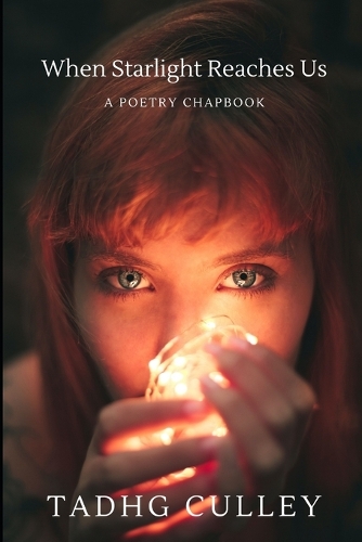 When Starlight Reaches Us: A Poetry Chapbook