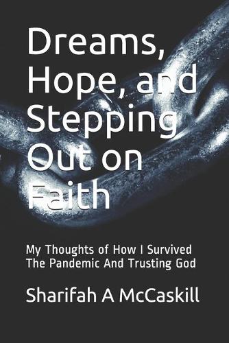 Dreams, Hope, and Stepping Out on Faith