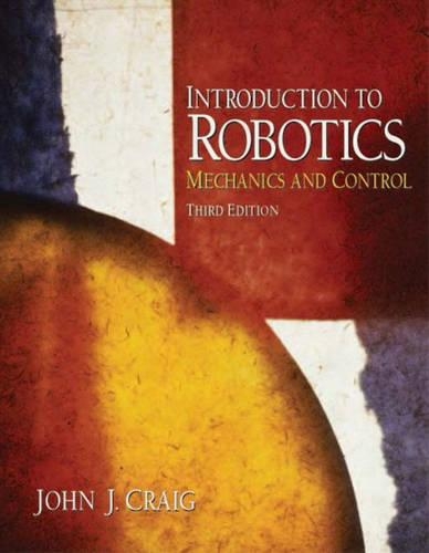 Introduction to Robotics: Mechanics and Control