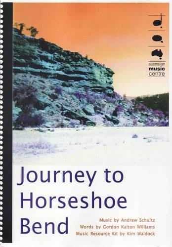 Journey to Horseshoe Bend: Teacher Resource Kit / Music Resource