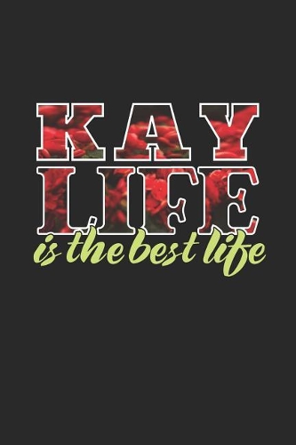 Kay Life Is The Best Life