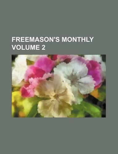 Freemason's Monthly Volume 2
