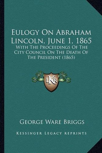 Eulogy on Abraham Lincoln, June 1, 1865