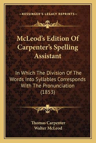 McLeod's Edition Of Carpenter's Spelling Assistant