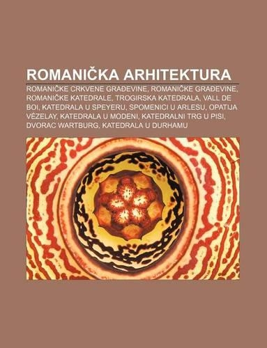 Romani Ka Arhitektura: Romani Ke Crkvene Gra Evine, Romani Ke Gra Evine, Romani Ke Katedrale, Trogirska Katedrala, Vall de Boi(82)