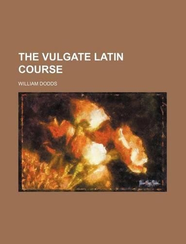 The Vulgate Latin Course