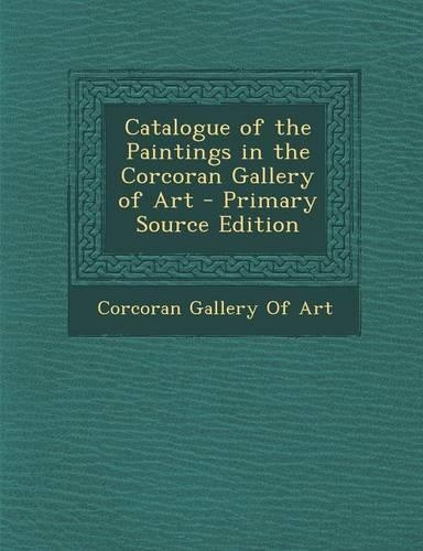 Catalogue of the Paintings in the Corcoran Gallery of Art