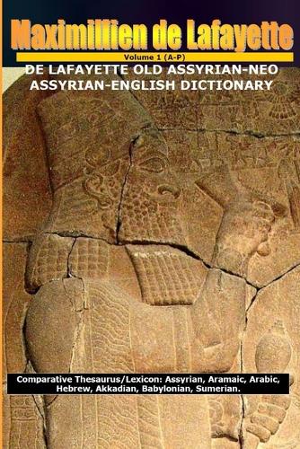 De Lafayette Old Assyrian-neo Assyrian-english Dictionary