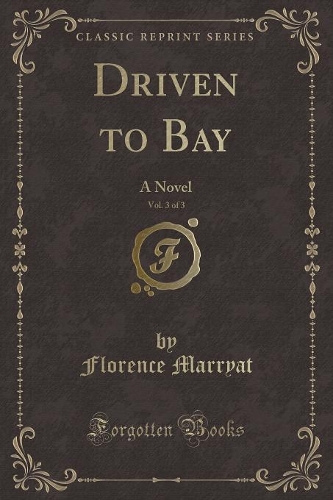 Driven to Bay, Vol. 3 of 3