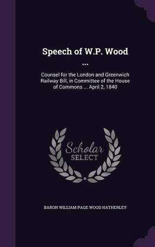 Speech of W.P. Wood ...