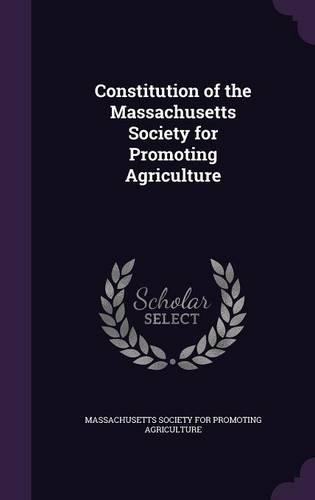 Constitution of the Massachusetts Society for Promoting Agriculture