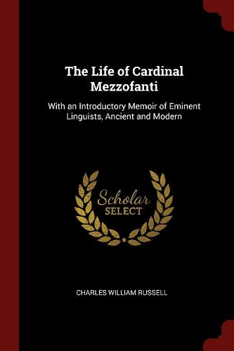 The Life of Cardinal Mezzofanti