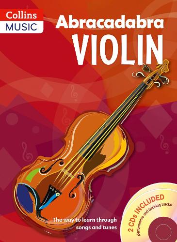 Abracadabra Violin (Pupil's book + 2 CDs): The Way to Learn Through Songs and Tunes(Abracadabra Strings)