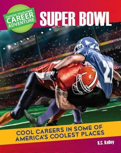 Choose a Career Adventure at the Super Bowl: (Bright Futures Press: Choose a Career Adventure)