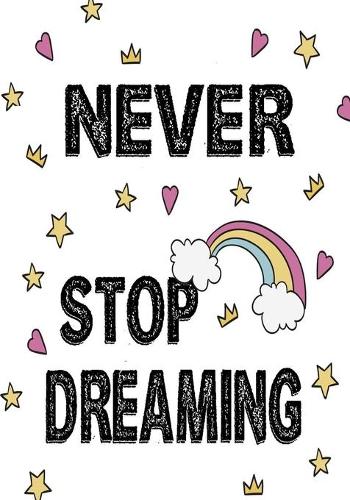 Never Stop Dreaming