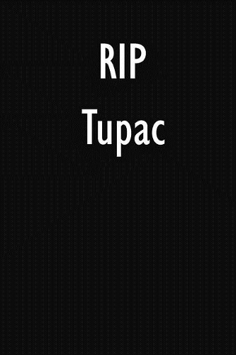 RIP Tupac