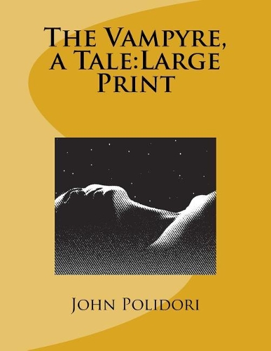 The Vampyre, a Tale: Large Print