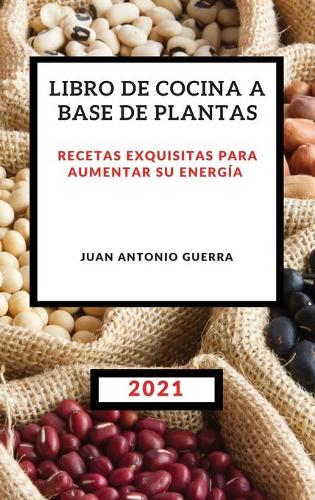 Libro de Cocina a Base de Plantas 2021