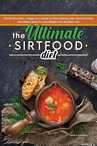 The Ultimate Sirtfood Diet