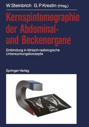 Kernspintomographie der Abdominal- und Beckenorgane: (German)