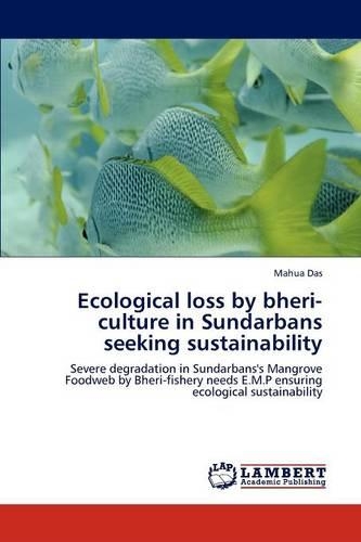 Ecological loss by bheri-culture in Sundarbans seeking sustainability