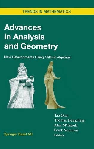Advances in Analysis and Geometry: New Developments Using Clifford Algebras(Trends in Mathematics)