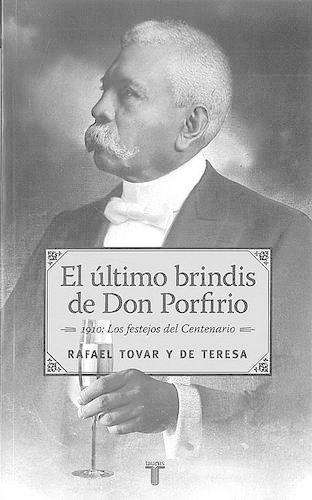 El Ultimo Brindis de Don Porfirio