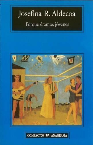 Porque  \eramos jovenes: (Spanish)