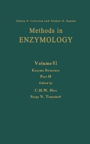 Enzyme Structure, Part H: Volume 61(Volume 61 Methods in Enzymology)