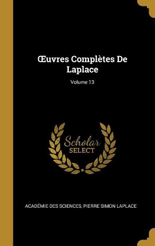 OEuvres Complètes De Laplace; Volume 13
