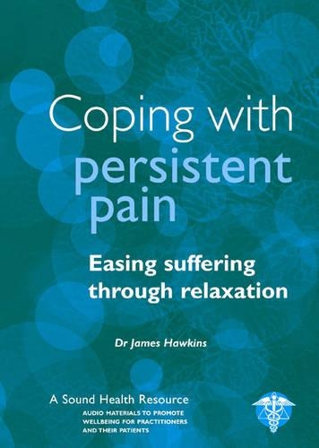 Coping with Persistent Pain: Easing Suffering Through Relaxation