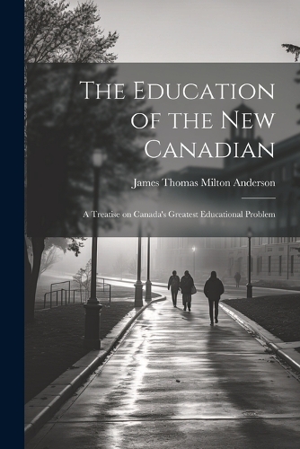 The Education of the new Canadian