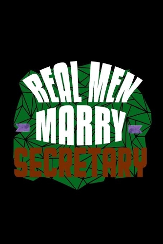Real men marry secretary