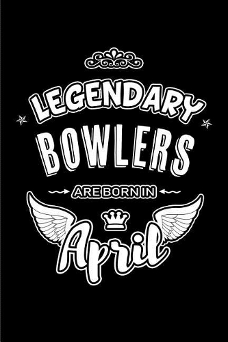 Legendary Bowlers are born in April