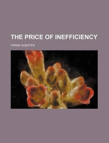 The Price of Inefficiency: (English)