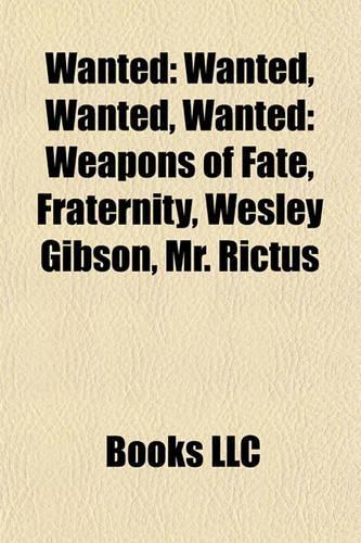 Wanted: Wanted, Wanted, Wanted: Weapons of Fate, Fraternity, Wesley Gibson, Mr. Rictus(English)