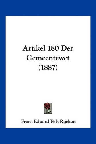 Artikel 180 Der Gemeentewet (1887)