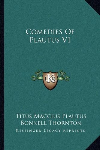 Comedies Of Plautus V1: (English)