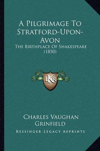 A Pilgrimage To Stratford-Upon-Avon