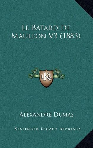 Le Batard De Mauleon V3 (1883): (French)