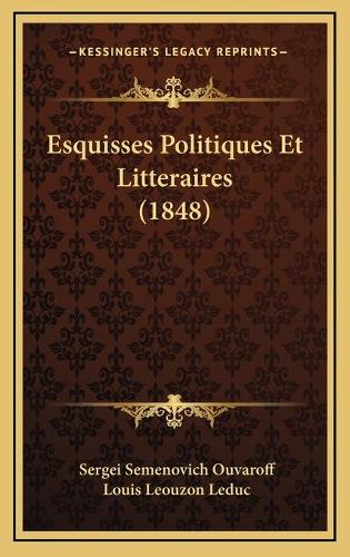 Esquisses Politiques Et Litteraires (1848)