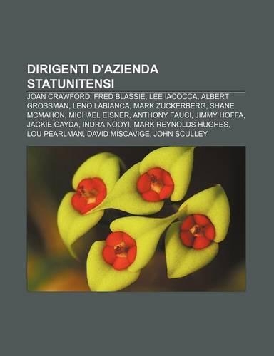 Dirigenti D'Azienda Statunitensi: Joan Crawford, Fred Blassie, Lee Iacocca, Albert Grossman, Leno Labianca, Mark Zuckerberg, Shane McMahon(Italian)