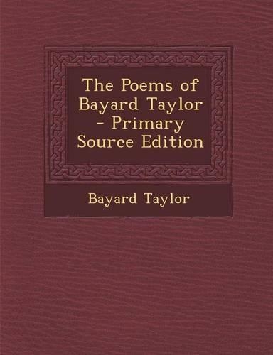 The Poems of Bayard Taylor